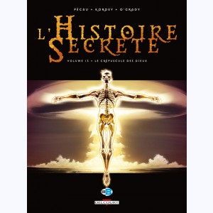 L'Histoire secrète : Tome 13, Le Crépuscule des dieux
