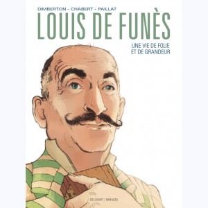 Louis de Funès (Chabert), une vie de folie et de grandeur