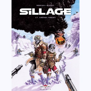 Sillage : Tome 17, Grands froids