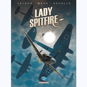 Lady Spitfire : Tome 3, Une pour tous et tous pour elle