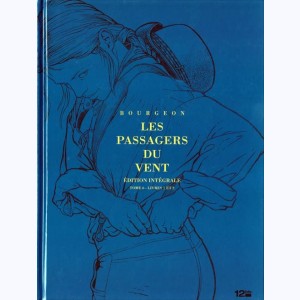 Les passagers du vent : Tome 6 - Livres 1 et 2, Edition intégrale