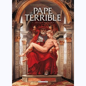 Le Pape terrible : Tome 1, Della Rovere