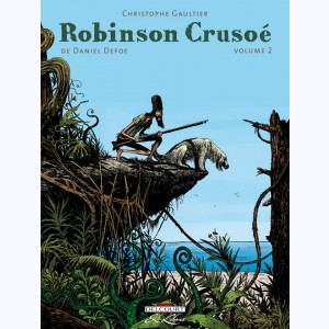Robinson Crusoé (Gaultier) : Tome 2