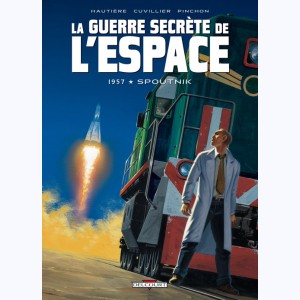 La Guerre secrète de l'espace : Tome 1, 1957 - Spoutnik