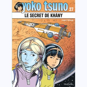 Yoko Tsuno : Tome 27, Le secret de Khâny