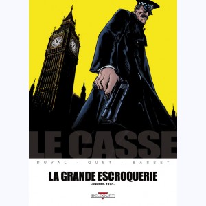 Le Casse, La Grande Escroquerie - Londres. 1977...