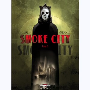 Smoke City : Tome 1