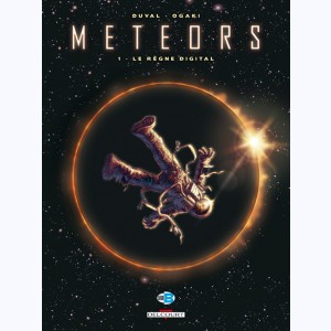 Meteors : Tome 1, Le Règne digital