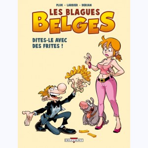 Les Blagues belges : Tome 3, Dites-le avec des frites !