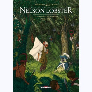 Les Aventures extraordinaires de Nelson Lobster : Tome 2, Les Enfants d'Orqueline