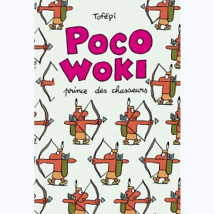 Poco Woki, Prince des chasseurs