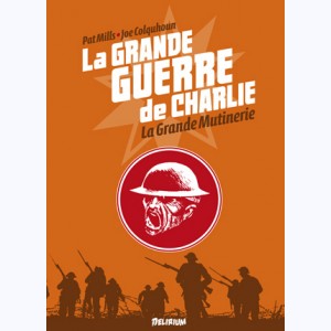 La grande Guerre de Charlie : Tome 7, La grande mutinerie