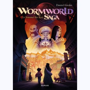 Wormworld Saga : Tome 3, Le Sommet des Rois