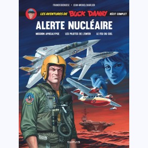 Tout Buck Danny : Tome 13, Alerte nucléaire