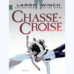 Largo Winch : Tome 19, Chassé-Croisé