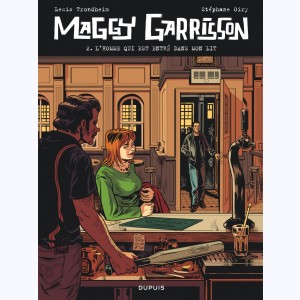 Maggy Garrisson : Tome 2, L'homme qui est entré dans mon lit