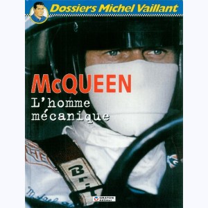 Michel Vaillant - Dossiers : Tome 3, McQueen - L'homme mécanique