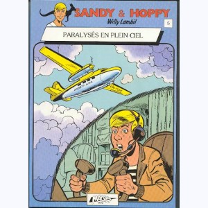 Sandy & Hoppy : Tome 5, Paralysés en plein ciel