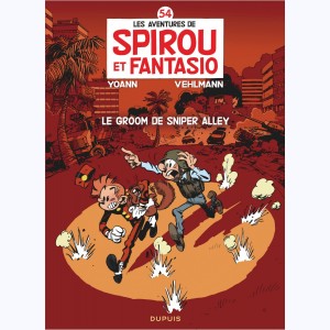 Spirou et Fantasio : Tome 54, Le groom de Sniper Alley