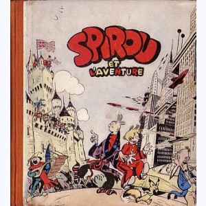 Spirou et Fantasio, Spirou et l'aventure : 
