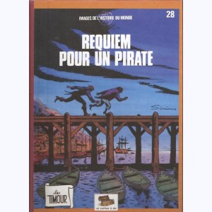 Les Timour : Tome 28, Requiem pour un pirate