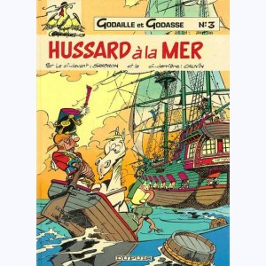 Godaille et Godasse : Tome 3, Hussard à la mer : 