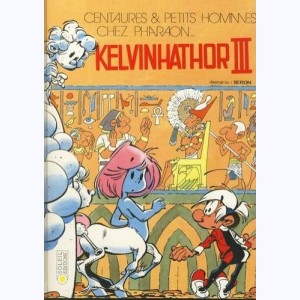 Les Centaures : Tome 6, Kelvinhathor III : 