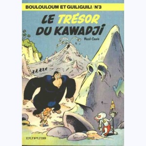 Boulouloum et Guiliguili : Tome 3, Le trésor du Kawadji