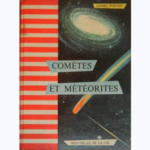 Merveilles de la vie, Comètes et météorites