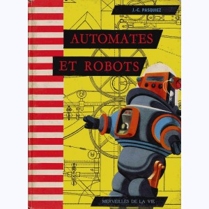 Merveilles de la vie, Automates et robots
