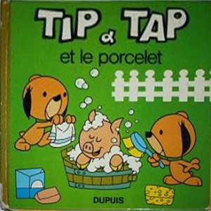 Tip & Tap : Tome 1, Tip et Tap et le porcelet