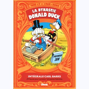 La Dynastie Donald Duck : Tome 17, 1969 - 2008, 24 heures pour survivre ! et autres histoires