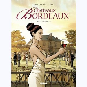 Châteaux Bordeaux : Tome 6, Le Courtier