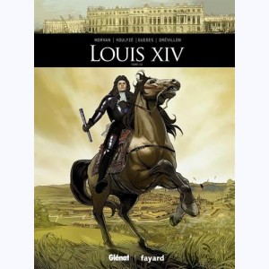 Louis XIV : Tome 1