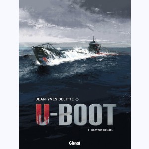 U-Boot : Tome 1, Docteur Mengel