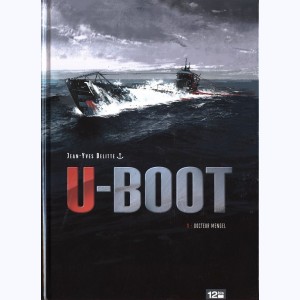 U-Boot : Tome 1, Docteur Mengel : 