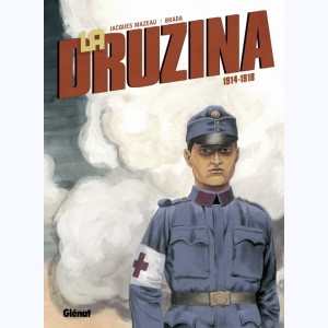 La Druzina, 1914 - 1918