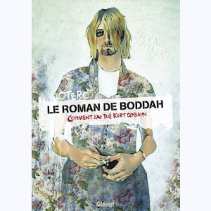 Le Roman de Boddah, Comment j'ai tué Kurt Cobain