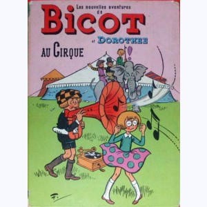 Bicot : Tome 2, Bicot et Dorothée au Cirque