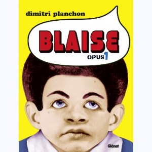Blaise, Opus 1