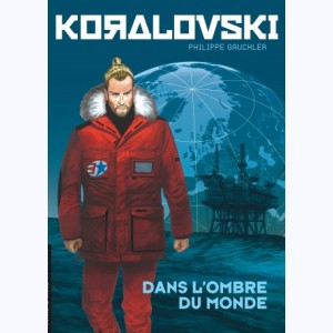 Koralovski : Tome 2, Dans l'Ombre du monde