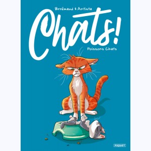 Chats ! : Tome 5, Poissons Chats : 