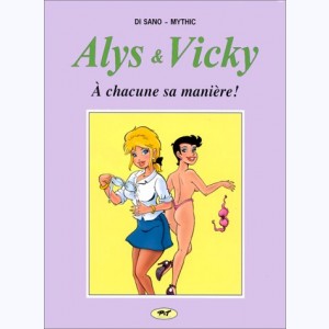 Alys & Vicky : Tome 1, À chacune sa manière !