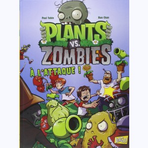 Plants vs. zombies : Tome 1, À l'attaque !