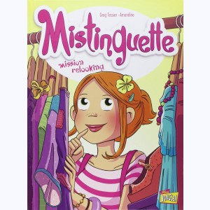 Mistinguette : Tome 5, Mission relooking
