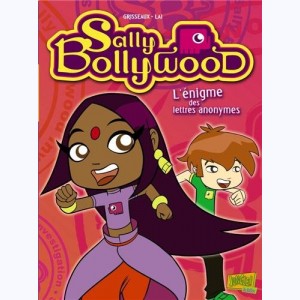 Sally Bollywood : Tome 1, L'énigme des lettres anonymes