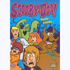 Scooby-Doo ! : Tome 6, Quelle trouille !