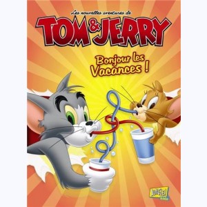 Tom & Jerry : Tome 1, Bonjour les vacances !