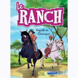 Le Ranch : Tome 2, Enquête en Camargue