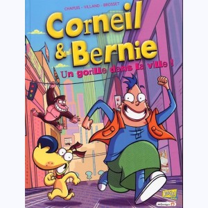 Corneil & Bernie : Tome 1, Un Gorille dans la ville